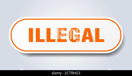 illegal sign. rounded isolated sticker. white button Stock Vector Image ...