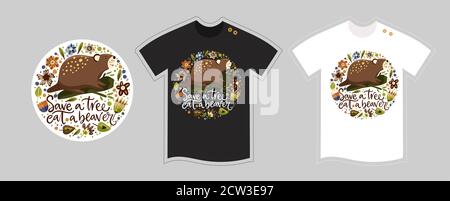 Vector t shirt design vector template for kids and adults on white and black. Cute woodland cartoon detailed illustration. Humor funny quote - Save a tree eat a beaver. Textile graphic tee hand drawn ornate forest animal print. Stock Vector