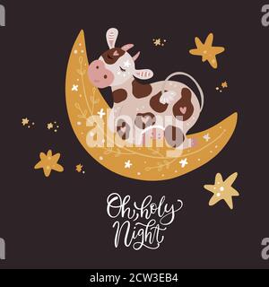 Christmas cute cartoon cow vector illustration with hand drawn lettering - Oh holy night. Animal sleeping on the moon card with winter decorations. New Year 2021. Stock Vector
