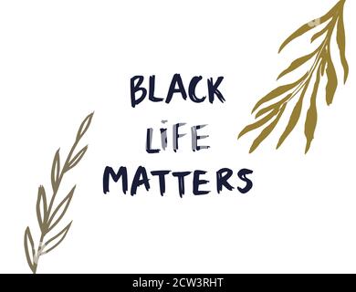Black life matters. Vector lettering design poster. Hand drawn textured quote. Fight for justice. Stock Vector