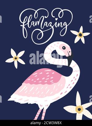 Flamazing. Pink flamingo bird vector card. Tropical cute summer poster with hand drawn lettering quote and cartoon kid illustration. Stock Vector