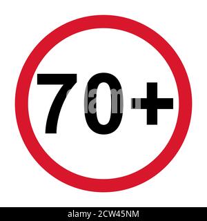 70+ restriction flat sign isolated on white background. Age limit symbol. No under seventy years warning illustration . Stock Vector