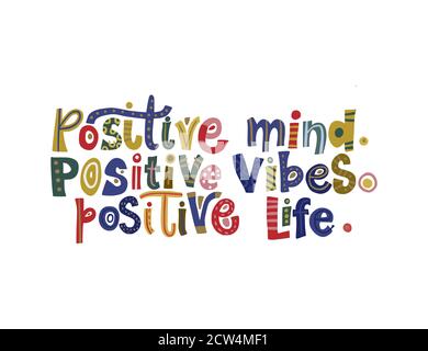 Positive mind, positive vibes, positive life. Hand drawn vector lettering quote. Positive text illustration for greeting card, poster and apparel shirt design. Stock Vector