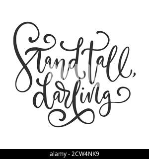 Stand tall, darling. Tropical cute summer poster with hand drawn lettering quote. Stock Vector