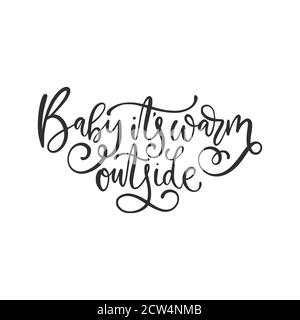Poster template with hand written quote - Baby, it's warm outside. Summer vector illustration. Stock Vector
