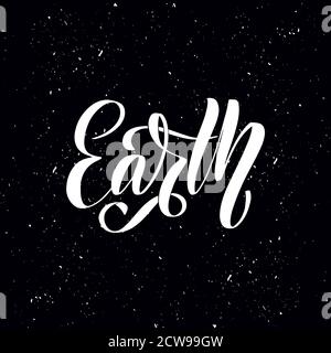 Earth handwritten lettering.Earth typography vector design template Stock Vector