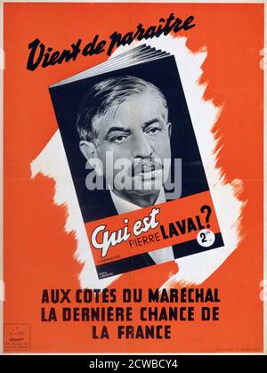 Who is Pierre Laval?', Vichy French propaganda poster, 1940-1944. Laval (1883-1945) was a French politician and served as Prime Minister of France four times, the final one under the collaborationist Vichy government. After the liberation of France he was found guilty of high treason and executed. The artist is unknown. Stock Photo