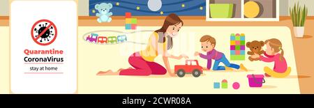 Coronavirus Covid-19, quarantine motivational poster. Mother and Children Playing With toys in the playroom during coronavirus crisis. Stay at home Stock Vector
