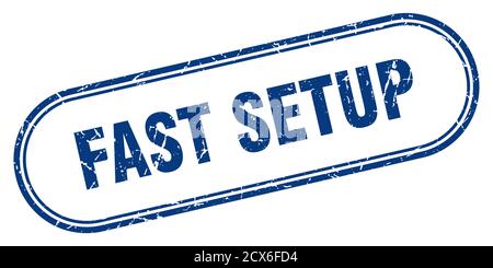 fast setup stamp. rounded grunge sign on white background Stock Vector