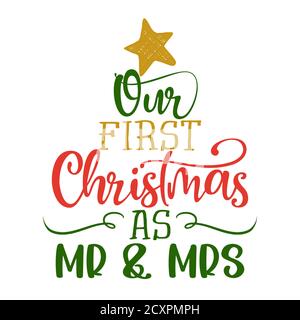 Our first Christmas as Mr and Mrs - Greeting card. Modern brush calligraphy. Isolated on white background. Hand drawn lettering for Xmas greetings car Stock Vector