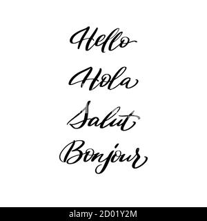 Hello, Hola, Salut, Bonjour lettering wrote by brush. Hello, Hola, Salut, Bonjour calligraphy. Stock Vector