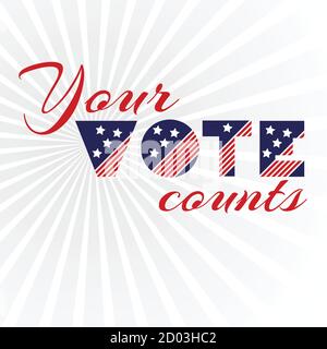 American presidential election day, political campaign for flyer, post, print, stiker template design Patriotic motivational message quotes Your vote Stock Vector