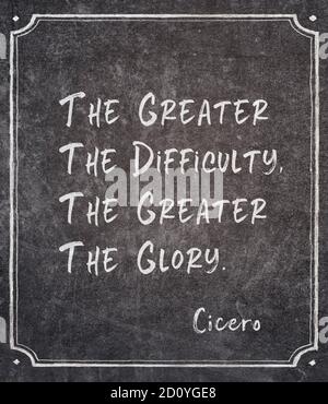 The greater the difficulty, the greater the glory - ancient Roman ...