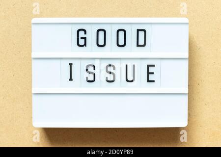 Lightbox with word good issue on wood background Stock Photo