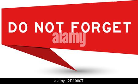 Red color paper speech banner with word do not forget on white background Stock Vector