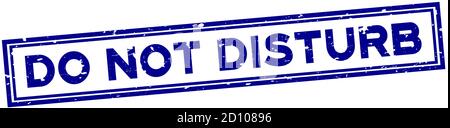 Grunge blue do not disturb word square rubber seal stamp on white background Stock Vector