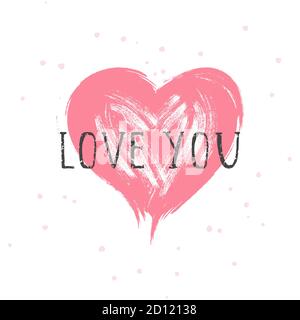 Vector illustration with hand drawn text LOVE YOU and grunge heart on white background. Templates for card, label, poster, banner, flyer and other. Stock Vector