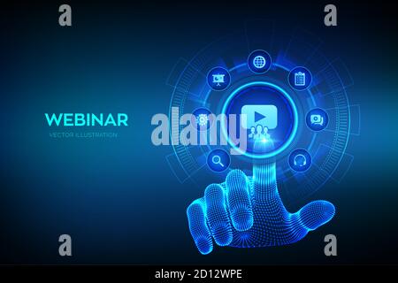 Webinar. Internet conference. Web based seminar. Distance Learning. E-learning Training business technology Concept on virtual screen. Wireframe hand Stock Vector