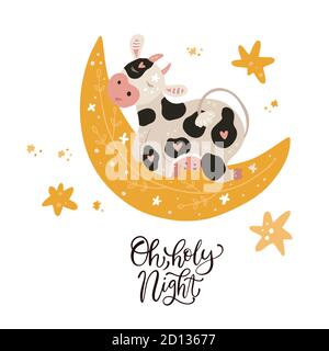 Christmas cute cartoon cow. Vector poster with hand drawn lettering - Oh holy night. Animal sleeping on the moon. Greeting card and apparel print on white. New Year 2021. Stock Vector