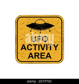 UFO activity area. Old rusty metal sign on white background, vector illustration Stock Vector