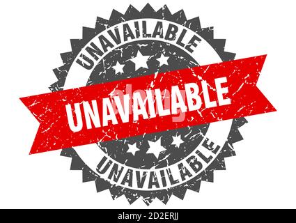 unavailable stamp. round grunge sign with ribbon Stock Vector