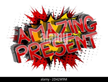 Amazing Present Comic book style cartoon words on abstract comics ...