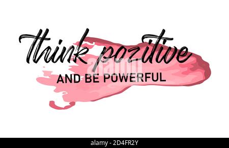 Slogan think positive and be powerful Vector Stock Vector