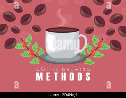 coffee brewing methods poster with cup and beans vector illustration design Stock Vector