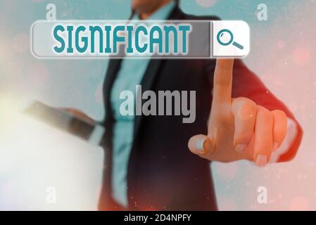 Conceptual hand writing showing Significant. Concept meaning sufficiently great or important to be worthy of attention Web search digital futuristic t Stock Photo