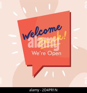 welcome back re opening lettering in speech bubble vector illustration design Stock Vector