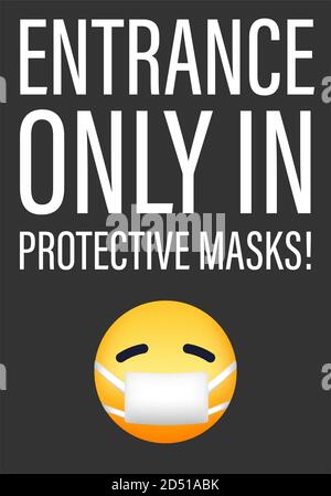 Entrance Only in Protective Masks Warning Poster. Stay safe, stay healthy Stock Vector