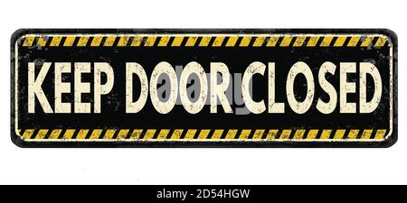 Keep door closed vintage rusty metal sign on a white background, vector illustration Stock Vector