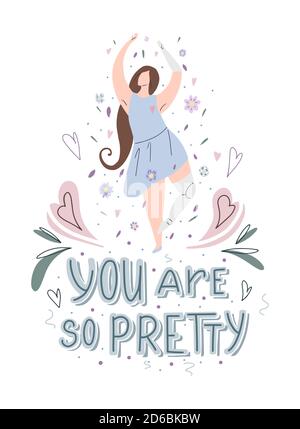 Beautiful girl dancing in flowers with prosthetic arm and leg with hand drawn lettering You are so pretty with doodle heart and leaves. Strong self su Stock Vector