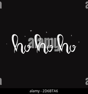 Ho Ho Ho modern chalk brush script calligraphy isolated on white background trendy lettering vector illustration for design. Stock Vector