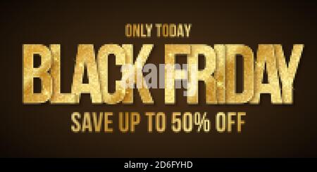 Golden glittering text banner for Black Friday sale. Elegant business poster. Commercial discount event. Special offer. Vector illustration. EPS 10 Stock Vector