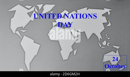 United Nations Day international holiday card. October 24 graphic poster with earth globe map, blue text