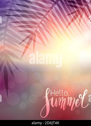 Hello Summer, handwritten lettering with palm branch on blurred sea background. Positive poster for inspiration.  Vector calligraphy element for banne Stock Vector