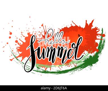 Handwritten lettering Hello Summer. Watercolor slice of watermelon with splashes. Vacation season. Vector element for labels, printing, cards and your Stock Vector