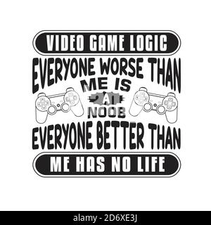 Gamer Quotes and Slogan good for T-Shirt. Video Games Ruined My Life Good  Thing I Have Two Extra Lives. Stock Vector