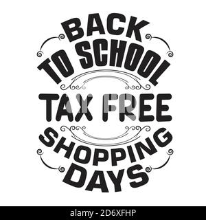 School Quotes and Slogan good for T-Shirt. Back to School Tax Free Shopping Days. Stock Vector