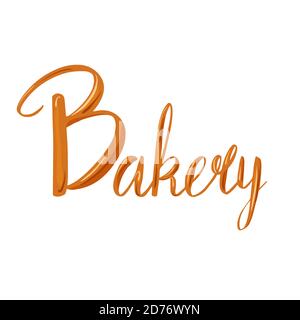 Bakery lettering. Baked inscription. French pastries. Baking shop. Vector flat picture for menus, recipes, cards and your creativity Stock Vector