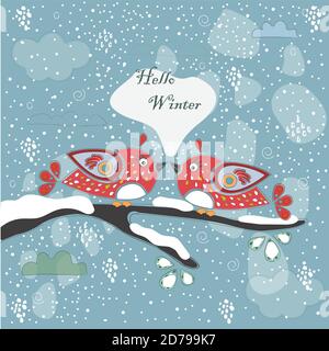 Two Birds sitting on a Branch say "Hello Winter". Hello winter card with cartoon birds a on a branch covered with snow. Winter background. Greeting ca Stock Vector