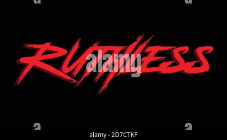 Ruthless. Hand lettering art. Rough brush style letters on isolated background. Red and black. Vector text illustration t shirt design, print, poster, Stock Vector