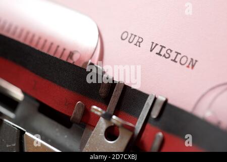 Our vision phrase written with a typewriter. Stock Photo