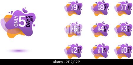 Number days left countdown. Amoeba liquid design label of Days to go for promotion, sale, landing page, template, ui, web, mobile app, poster, banner, flyer. Vector set number countdown 0 to 9 Stock Vector