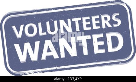 grungy VOLUNTEERS WANTED rubber stamp isolated on white vector illustration Stock Vector
