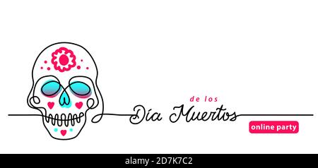 Colorful skull with flowers vector banner, background, poster. One continuous line drawing with lettering Dia de los muertos online party Stock Vector