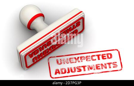 Unexpected adjustments. White stamp and red imprint with the text UNEXPECTED ADJUSTMENTS on a white surface. 3D illustration Stock Photo