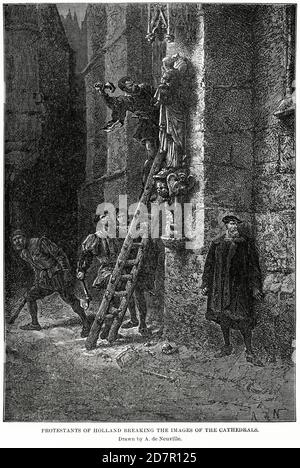 Protestants of Holland Breaking the Images of the Cathedrals, drawn by A. de Neuville, Illustration, Ridpath's History of the World, Volume III, by John Clark Ridpath, LL. D., Merrill & Baker Publishers, New York, 1897 Stock Photo