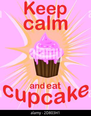 Decorative card with cupcakes and positive quote 'Keep calm and eat cupcakes', bakery typography poster Stock Vector